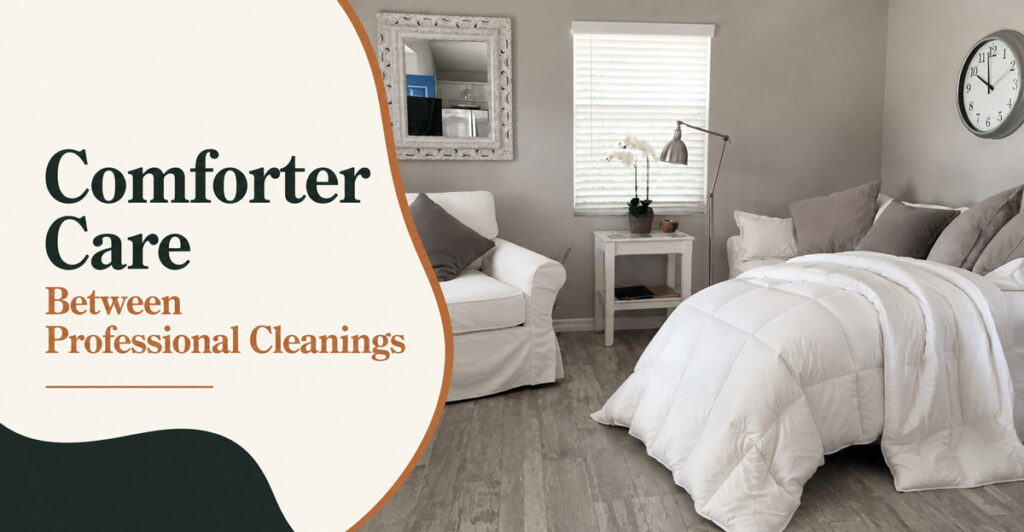 Comforter Care Between Professional Cleanings