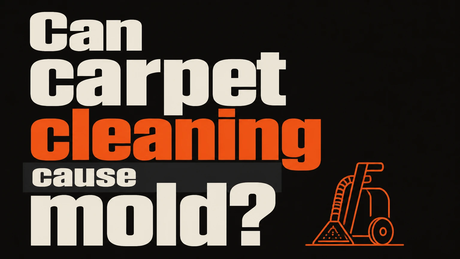 Can carpet cleaning cause mold?