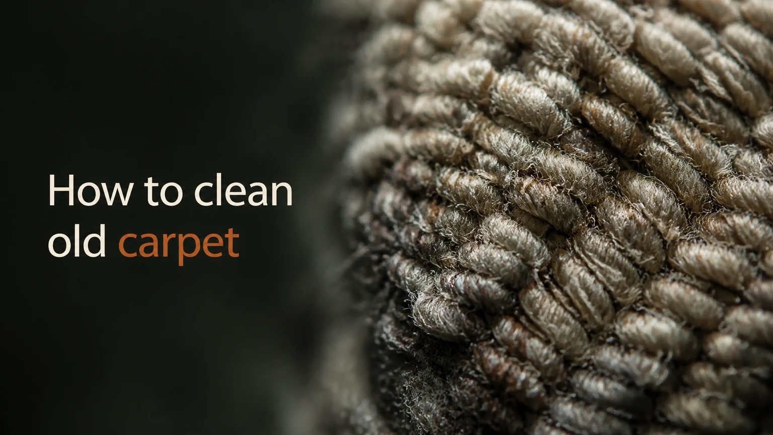 How to clean old carpet