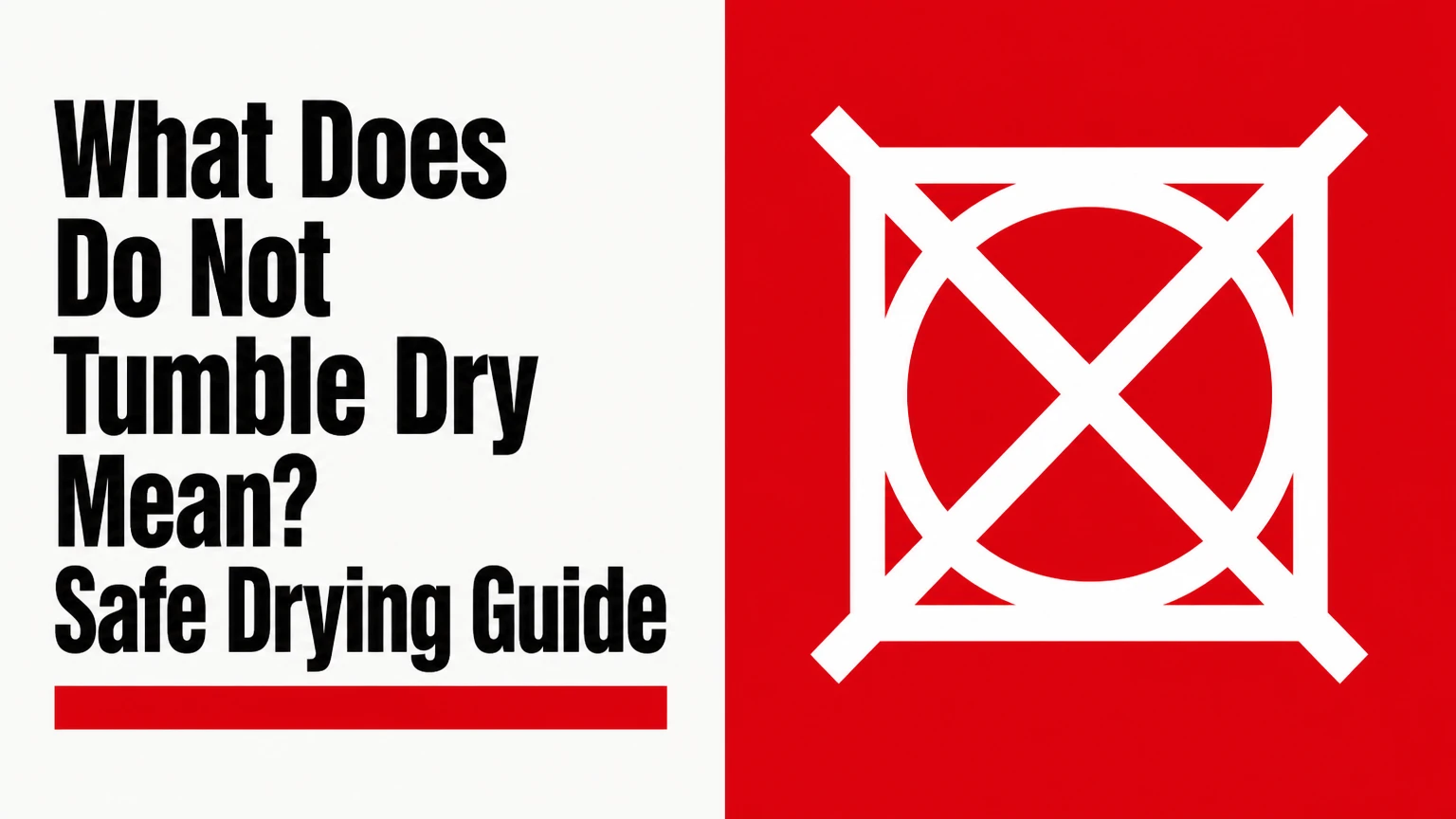 what does do not tumble dry mean